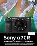 Sony Alpha 7C R – Das umfangreiche Praxisbuch