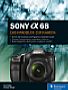 Sony Alpha 68 – Das Handbuch zur Kamera (Gedrucktes Buch)