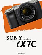 Sony Alpha 7C – Das Handbuch zur Kamera