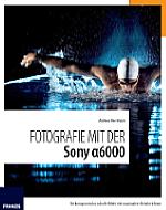 Fotografie mit der Sony Alpha 6000