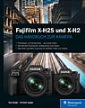 Fujifilm X-H2S und X-H2 – Das Handbuch zur Kamera. [Foto: © Rheinwerk Verlag, Bonn 2023]