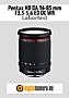 Pentax HD DA 16-85 mm F3,5-5,6 ED DC WR mit K-3 Mark III Labortest (Labortest-Protokoll)