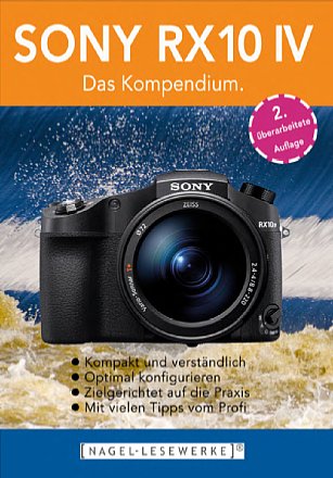 Sony RX10 IV – Das Kompendium. [Foto: Michael Nagel]