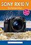 Sony RX10 IV – Das Kompendium (E-Book und  Buch)