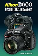 Nikon D600 – Das Buch zur Kamera