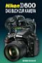 Nikon D600 – Das Buch zur Kamera (Gedrucktes Buch)