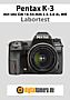 Pentax K-3 mit smc DA 18-55 mm 3.5-5.6 AL WR Labortest (Labortest-Protokoll)