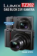 Panasonic Lumix TZ202 – Das Buch zur Kamera