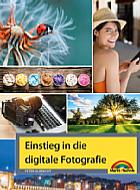 Einstieg in die digitale Fotografie – Einfach bessere Bilder machen