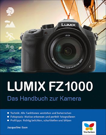 Bild Lumix FZ1000 Das Handbuch zur Kamera. [Foto: Vierfarben]