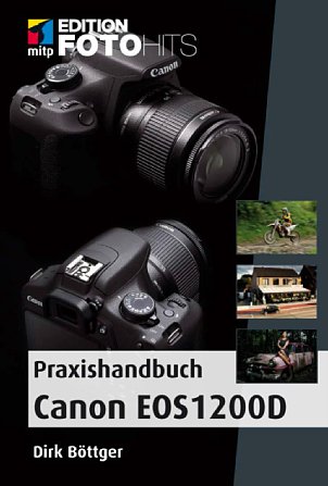 Bild Praxishandbuch Canon EOS 1200D. [Foto: mitp-Verlag]