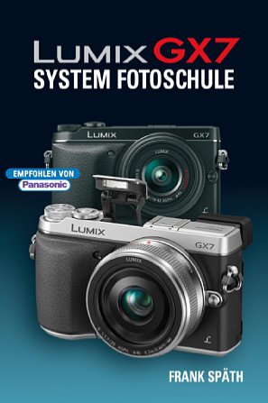 Bild Lumix GX7 System Fotoschule [Foto: Point of Sale Verlag]