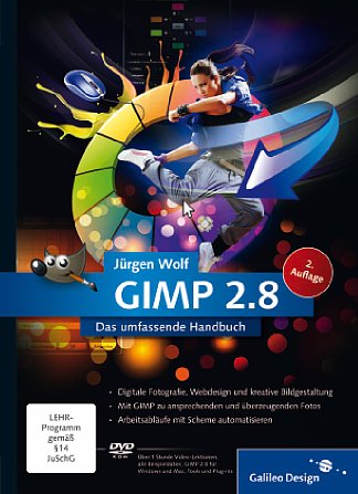 Bild Jürgen Wolf: Gimp 2.8 das umfassende Handbuch - Frontseite [Foto: Galileo Press]