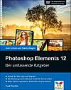Photoshop Elements 12 – Der umfassende Ratgeber
