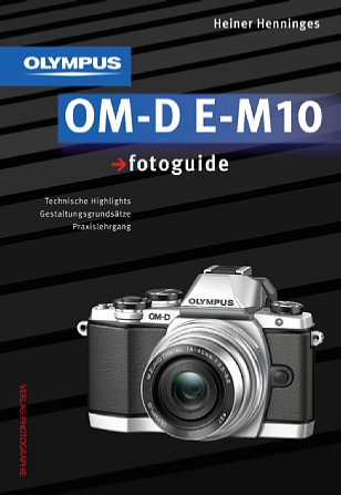 Bild Olympus OM-D E-M10 fotoguide. [Foto: Verlag Photographie]