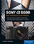 Sony Alpha 6600 – Das Handbuch zur Kamera (Gedrucktes Buch)