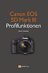 Canon EOS 5D Mark III Profifunktionen