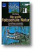 Fitz Pölking: Die große Fotoschule Natur [Foto: MediaNord] [Foto: Foto: MediaNord]