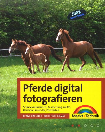Bild Vorderseite von "Pferde digital fotografieren" [Foto: Foto: MediaNord]