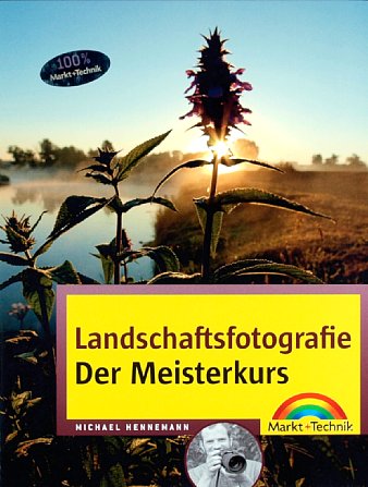 Bild Vorderseite von "Landschaftsfotografie – der Meisterkurs" [Foto: Foto: MediaNord]