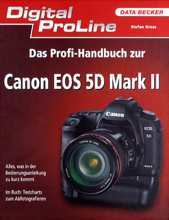 Bild Vorderseite von "Das Profi-Handbuch zur Canon EOS 5D Mark II" [Foto: Foto: MediaNord]