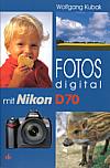 Fotos digital mit Nikon D70