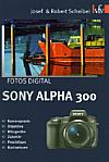 Vorderseite von "Fotos digital – Sony Alpha 300" [Foto: Foto: MediaNord]