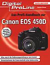 Vorderseite von "Das Profi-Handbuch zur Canon EOS 450D" [Foto: Foto: MediaNord]