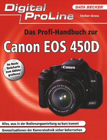 Bild Vorderseite von "Das Profi-Handbuch zur Canon EOS 450D" [Foto: Foto: MediaNord]