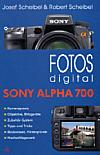 Vorderseite von "Fotos digital – Sony Alpha 700" [Foto: Foto: MediaNord]
