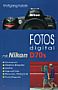Fotos digital mit Nikon D70s (Gedrucktes Buch)