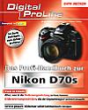 Vorderseite von "Das Profi-Handbuch zur Nikon D70s" [Foto: Foto: MediaNord]