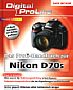 Das Profi-Handbuch zur Nikon D70s (Gedrucktes Buch)