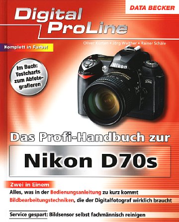 Bild Vorderseite von "Das Profi-Handbuch zur Nikon D70s" [Foto: Foto: MediaNord]