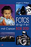 Fotos digital mit Canon EOS 20D