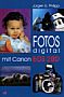 Fotos digital mit Canon EOS 20D (Gedrucktes Buch)