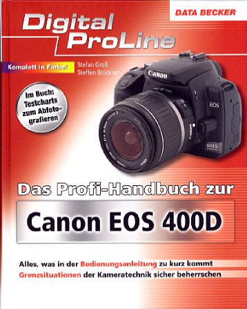Bild Vorderseite von "Das Profi-Handbuch zur Canon EOS 400D" [Foto: Foto: MediaNord]