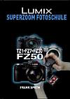 Lumix Superzoom Fotoschule FZ50