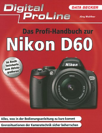 Bild Vorderseite von "Das Profi-Handbuch zur Nikon D60" [Foto: Foto: MediaNord]
