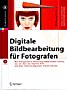 Digitale Bildbearbeitung für Fotografen (Buch)