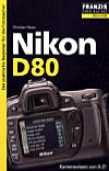 Vorderseite von "Nikon D80" [Foto: Foto: MediaNord]