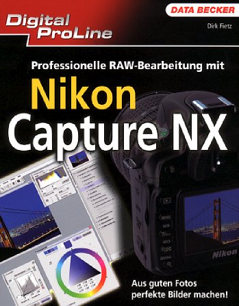 Bild Vorderseite von "Professionelle RAW-Bearbeitung mit Nikon Capture NX" [Foto: Foto: MediaNord]
