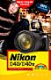 Nikon D40/D40x für unterwegs (Gedrucktes Buch)