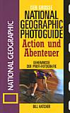 National Geographic Photoguide Action und Abenteuer