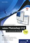Adobe Photoshop CS3 – Der professionelle Einstieg