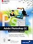 Adobe Photoshop CC – Der professionelle Einstieg (Buch)