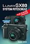 Panasonic Lumix GX80 System Fotoschule (Gedrucktes Buch)