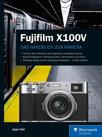 Fujifilm X100V - Das Handbuch zur Kamera. [Foto: Rheinwerk]