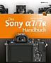 Das Sony Alpha 7/7R Handbuch (Buch)