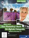 Das Photoshop-Buch für digitale Fotografie – aktuell zu Photoshop CS5